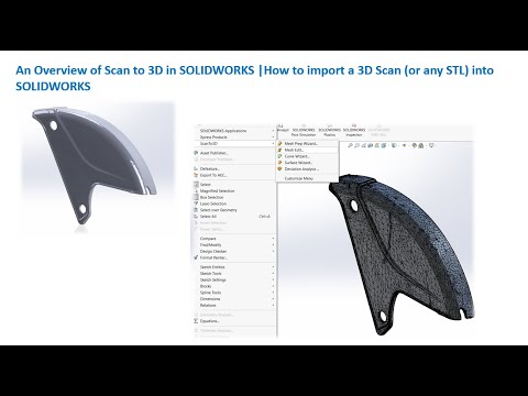 An Overview of Scan to 3D in SOLIDWORKS | How to import a 3D Scan (or any STL) into SOLIDWORKS