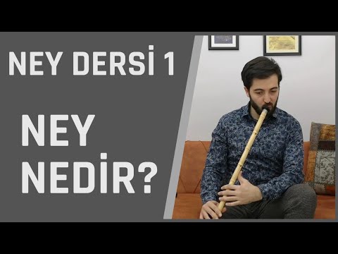 Anlatımlı Ney dersi 1 - Ney Nedir?