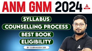 ANM GNM 2024 | ANM GNM Syllabus | Counseling Process | Eligibility | Books | Full Details