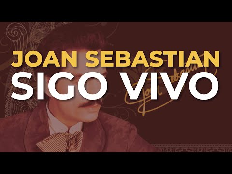Joan Sebastian - Sigo Vivo (Audio Oficial)