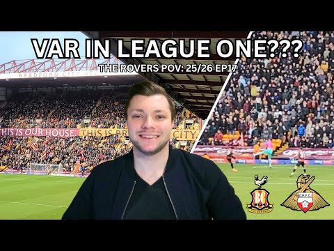 VAR IN LEAGUE ONE??? Bradford City Vs Doncaster Rovers | The Rovers POV 25/26 Ep 17
