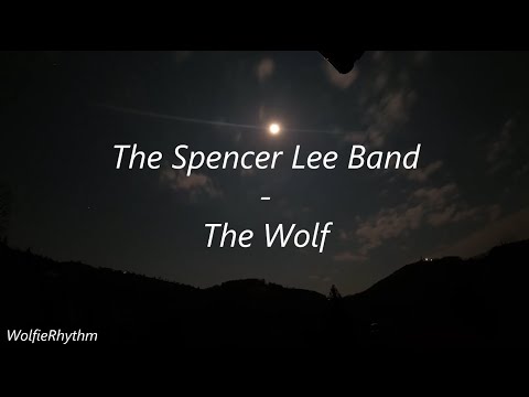 The Spencer Lee Band - The Wolf (Lyrics Video by WR)