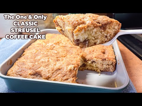 The One and Only CLASSIC STREUSEL COFFEE CAKE
