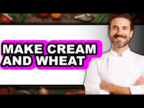 How to Make Cream of Wheat (Full Guide)