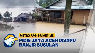 Download lagu Banjir Susulan Terjang Tiga Kecamatan Pidie Jaya [Metro Pagi Primetime]- mp3