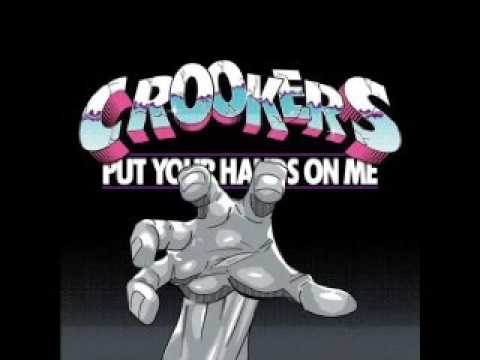 Put Your Hands On Me -Crookers Feat Kardinal Offishall & Carla M