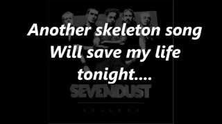 Sevendust - Skeleton Song - With Lyrics