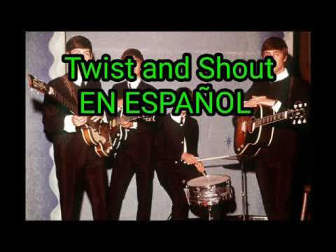 Twist and Shout The Beatles - En Español