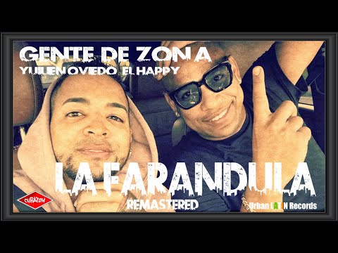 GENTE DE ZONA x YULIEN OVIEDO x  EL HAPPY  -  LA FARANDULA (REMASTERED)