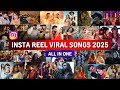 Instagram Reels Viral Indian Songs 2025 All In One Trending Viral Songs India 2025