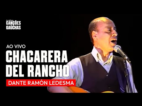 CHACARERA DEL RANCHO - DANTE RAMÓN LEDESMA (AO VIVO - SHOW DVD 20 ANOS VOL. 1)