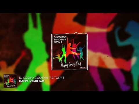 DJ Combo, Sander-7, Tony T - Happy Every Day (Audio Visualizer)