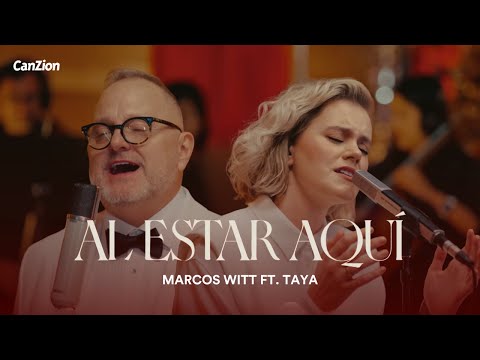 Al estar aquí - Marcos Witt Ft. Taya (VideoLetra)
