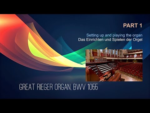 VSL Great Rieger Organ Part1, Demo BWV 1055
