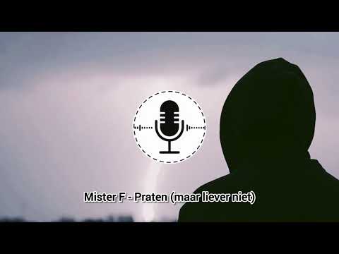 Mister F - Praten (maar liever niet)