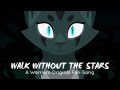 "Walk Without The Stars" Ivypool. (ORIGINAL WARRIOR CATS RAP/SONG)