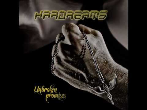 HARDREAMS . New Album!! - UNBROKEN PROMISES