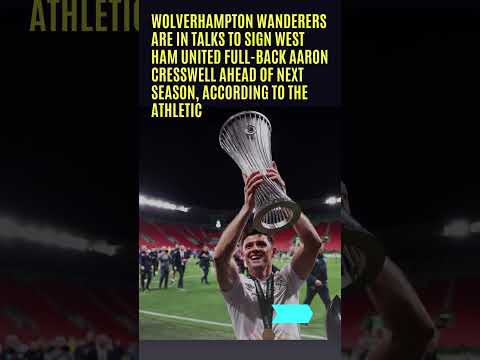 Wolves in talks to sign Aaron Cresswell from West Ham