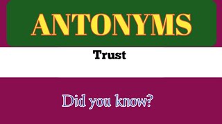 Antonyms words || Trust.