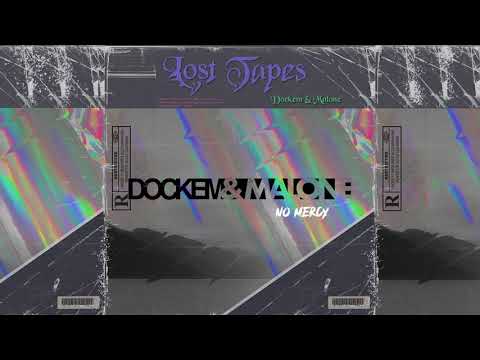 Dockem & Malone - No Mercy (Lost Tapes)