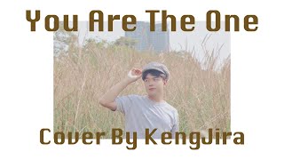 You Are The One - C21 | Cover By KENGJIRA