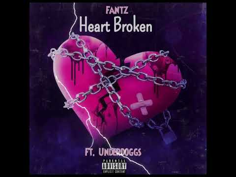 Fantz - Heart Broken Ft. Underdoggs (Audio)