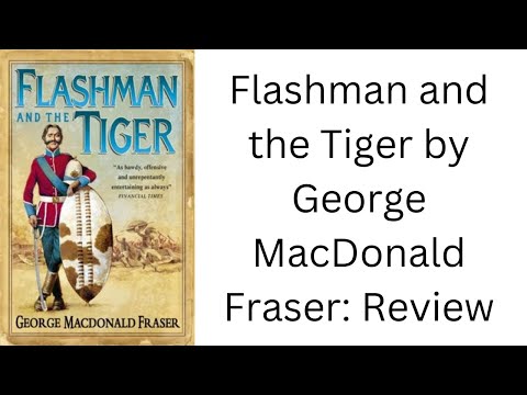Flashman and the Tiger by George MacDonald Fraser: Book Review