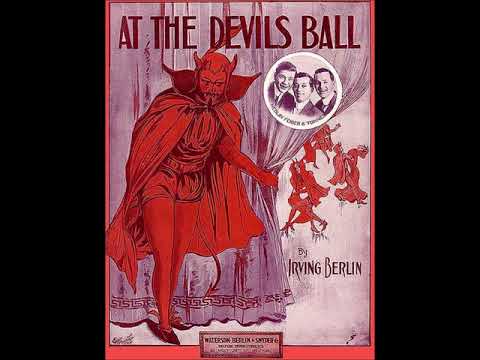 Peerless Quartet - At The Devils Ball 1913 Henry Burr - Irving Berlin Songs