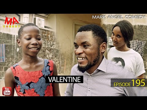 VALENTINE (Mark Angel Comedy) (Episode 195)