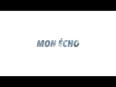 Video thumbnail for Mon écho