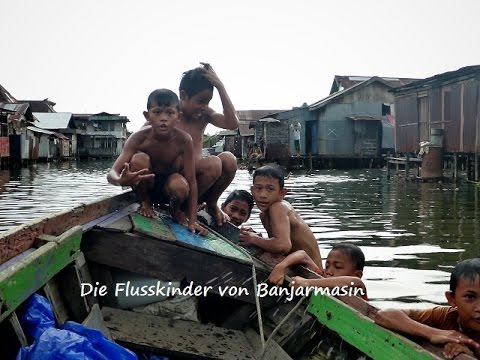 Reiselust-Fernweh 2016 -Die Flusskinder von Banjarmasin- RF-Entertainment