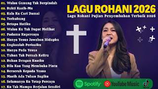 Download lagu Lagu Rohani Kristen Terbaik 2026 - Walau Gunung Tak Berpindah, Bukti kasih-Mu | Lagu Rohani 2026 mp3
