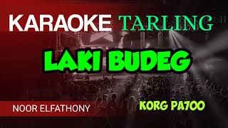 Download lagu LAKI BUDEG - Noor Elfathony ( KARAOKE TARLING TERBARU 2022 NADA CEWEK ) mp3 Download lagu LAKI BUDEG - Noor Elfathony ( KARAOKE TARLING TERBARU 2022 NADA CEWEK ) mp3