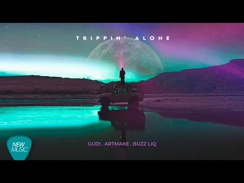 Trippin' Alone - GUDI, Artmake, feat. Buzz Liq- (Official Lyric)