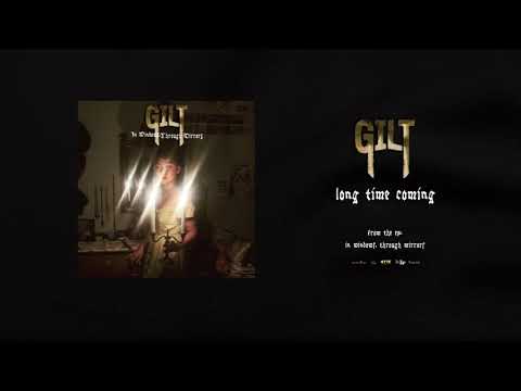 GILT - Long Time Coming (Visualizer)