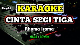 Download lagu Cinta Segitiga Karaoke - Rhoma irama - Nada Pria. mp3