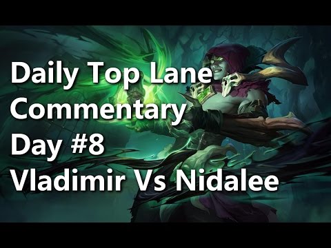 Daily Top Lane Commentary - #8 - Vladimir Vs Nidalee