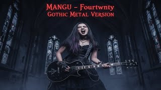 Download lagu MANGU - FOURTWNTY | Gothic Metal Cover Version mp3