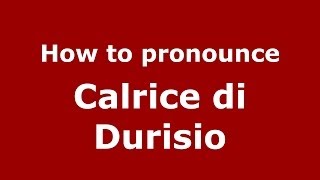 How to pronounce Calrice Di Durisio