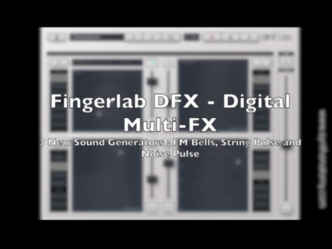 Fingerlab DFX - Digital Multi-FX: New Sound Generators