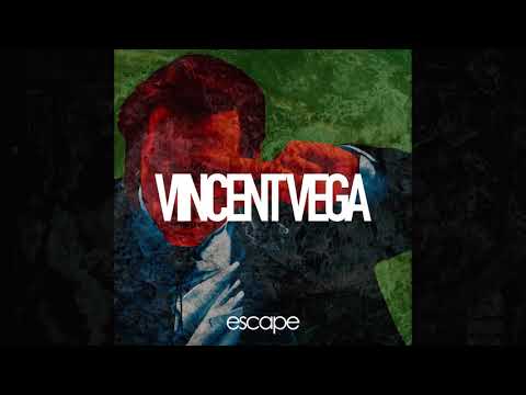 Vincent Vega - Escape (Audio)
