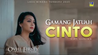 Download lagu Ovhi Firsty - GAMANG JATUAH CINTO [ ] Lagu Minang Terbaru 2020 mp3