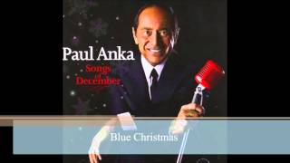 Blue Christmas by Paul Anka