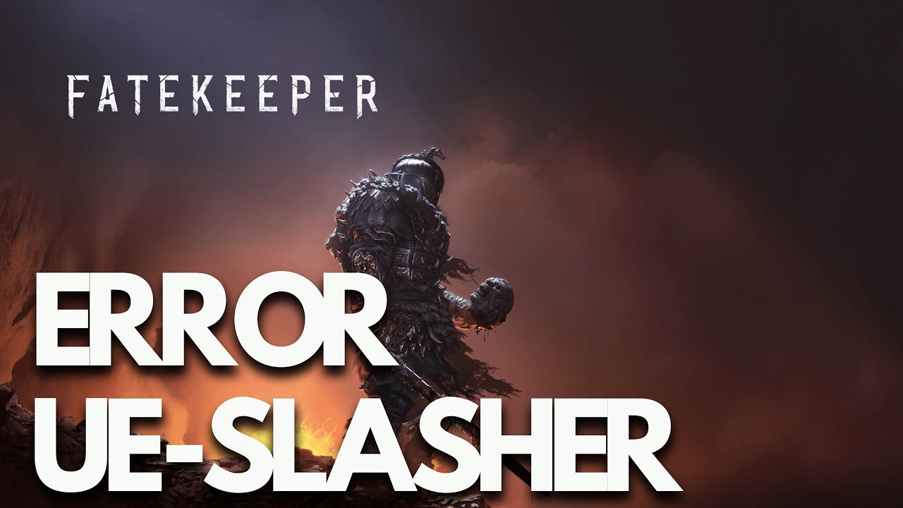 Fatekeeper An Unreal Process Has Crashed UE-SLASHER/Fatal/LowLevelFatalError/GPU Crash Triggered FIX