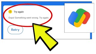 How To Fix Google Pay App Try again Oops! Something went wrong. Try again. Problem Solved