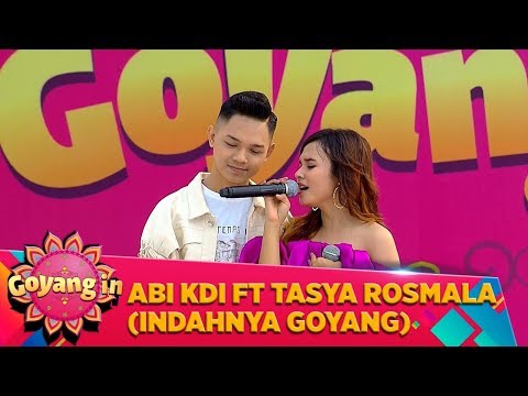Abi KDI ft Tasya Rosmala (INDAHNYA) - Goyang in (19/1)