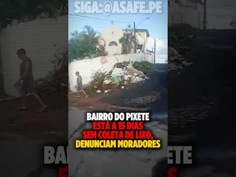 Bairro do Pixete está a 15 dias sem coleta de Lixo! #saolourencodamata #pernambuco #politica #mbl