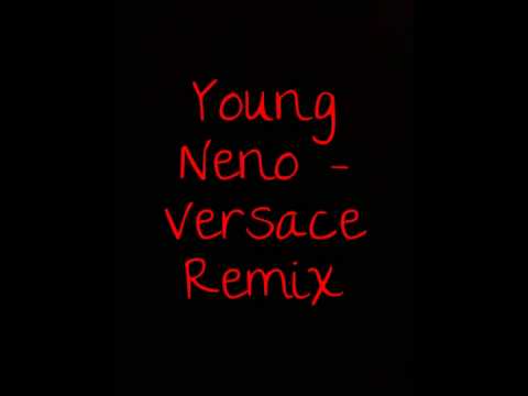 Young Neno - Versace Remix (LowQuality)