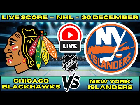 🔴 Chicago Blackhawks vs New York Islanders | NHL PLAY BY PLAY | Live Score Update 30 December