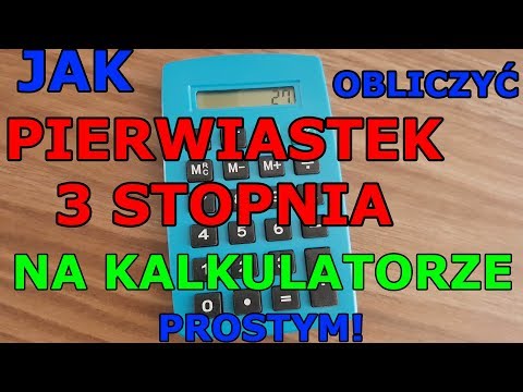 PIERWIASTEK 3 STOPNIA - NA KALKULATORZE